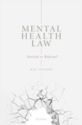 Mental Health Law : Abolish or Reform? - Book