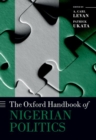 The Oxford Handbook of Nigerian Politics - Book
