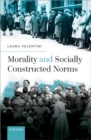 Morality and Socially Constructed Norms - Book
