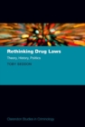 Rethinking Drug Laws : Theory, History, Politics - Book