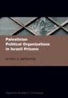 Palestinian Political Organizations in Israeli Prisons - Book