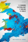 The Changing Electoral Map of England and Wales - Book