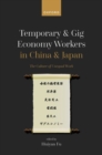 Temporary and Gig Economy Workers in China and Japan : The Culture of Unequal Work - Book