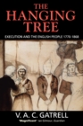 The Hanging Tree : Execution and the English People 1770-1868 - Book