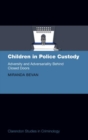 Children in Police Custody : Adversity and Adversariality Behind Closed Doors - Book