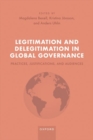 Legitimation and Delegitimation in Global Governance : Practices, Justifications, and Audiences - Book