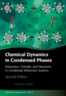 Chemical Dynamics in Condensed Phases : Relaxation, Transfer, and Reactions in Condensed Molecular Systems - Book