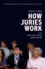How Juries Work : And How They Could Work Better - Book