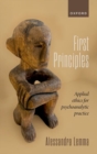 First Principles : Applied Ethics for Psychoanalytic Practice - Book