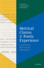 Metrical Claims and Poetic Experience : Klopstock, Nietzsche, Grunbein - Book