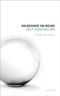 Heidegger on Being Self-Concealing - Book