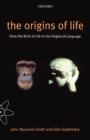 The Origins of Life : From the Birth of Life to the Origin of Language - Book