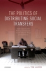 The Politics of Distributing Social Transfers - Book