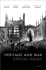 Heritage and War : Ethical Issues - Book