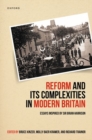 Reform and Its Complexities in Modern Britain : Essays Inspired by Sir Brian Harrison - Book