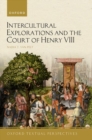 Intercultural Explorations and the Court of Henry VIII - Book