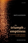 The Triumph of Emptiness : Consumption, Higher Education, and Work Organization - Book