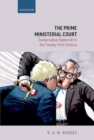 The Prime Ministerial Court : Conservative Statecraft in the Twenty-First Century - Book