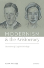 Modernism and the Aristocracy : Monsters of English Privilege - Book