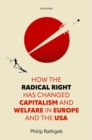 How the Radical Right Has Changed Capitalism and Welfare in Europe and the USA - Book