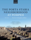The Porta Stabia Neighborhood at Pompeii Volume I : Structure, Stratigraphy, and Space - Book