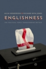 Englishness : The Political Force Transforming Britain - Book