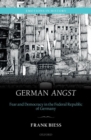 German Angst : Fear and Democracy in the Federal Republic of Germany - Book