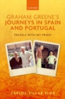 Graham Greene's Journeys in Spain and Portugal : Travels with My Priest - Book