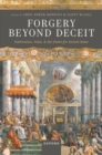 Forgery Beyond Deceit : Fabrication, Value, and the Desire for Ancient Rome - Book