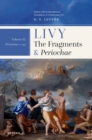 Livy: The Fragments and Periochae Volume II : Periochae 1-45 - Book