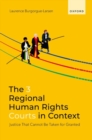The 3 Regional Human Rights Courts in Context : Justice That Cannot Be Taken for Granted - Book