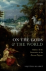 On the Gods and the World : Orpheus and the Presocratics in the Derveni Papyrus - eBook