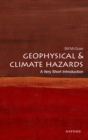 Geophysical and Climate Hazards: A Very Short Introduction - eBook