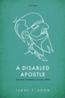 A Disabled Apostle : Impairment and Disability in the Letters of Paul - Book