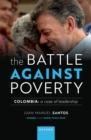 The Battle Against Poverty : Colombia: A Case of Leadership - eBook