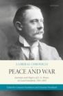 A Liberal Chronicle in Peace and War : Journals and Papers of J. A. Pease, 1st Lord Gainford, 1911-1915 - eBook
