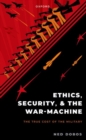 Ethics, Security, and the War Machine - Book
