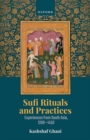 Sufi Rituals and Practices : Experiences from South Asia, 1200-1450 - Book