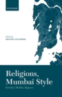 Religions, Mumbai Style : Events-Media-Spaces - Book