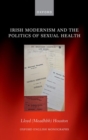 Irish Modernism and the Politics of Sexual Health - Book