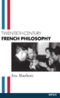 Twentieth-Century French Philosophy - Book