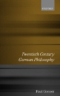 Twentieth Century German Philosophy - Book