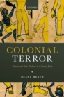 Colonial Terror : Torture and State Violence in Colonial India - Book