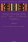 Democracy, Elections, and Constitutionalism in Africa - Book