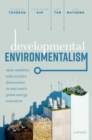 Developmental Environmentalism : State Ambition and Creative Destruction in East Asia’s Green Energy Transition - Book