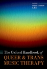 Oxford Handbook of Queer and Trans Music Therapy - Book