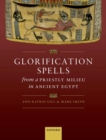 Glorification Spells from a Priestly Milieu in Ancient Egypt - Book