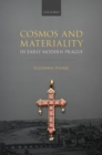 Cosmos and Materiality in Early Modern Prague - Book