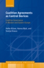 Coalition Agreements as Control Devices : Coalition Governance in Western and Eastern Europe - eBook