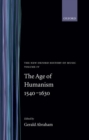 The Age of Humanism 1540-1630 - Book